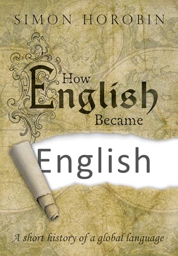 Beispielbild fr How English Became English : A Short History of a Global Language zum Verkauf von Better World Books