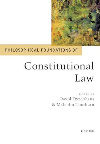 Imagen de archivo de Philosophical Foundations of Constitutional Law (Philosophical Foundations of Law) a la venta por Ergodebooks