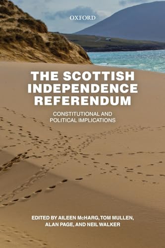 9780198755524: The Scottish Independence Referendum: Constitutional and Political Implications