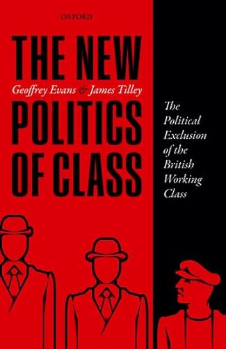 Stock image for The New Politics of Class: The Political Exclusion of the British Working Class for sale by Textbooks_Source