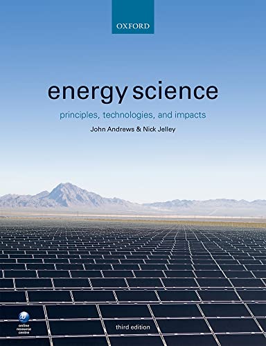 Imagen de archivo de Energy Science: Principles, Technologies, and Impacts a la venta por SecondSale