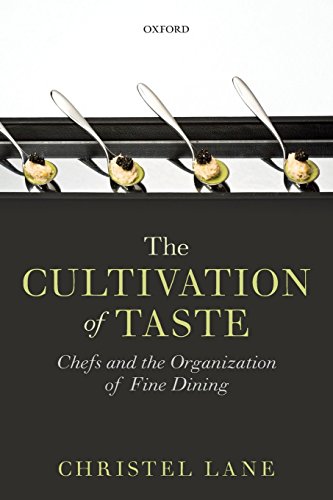 9780198758358: The Cultivation of Taste: Chefs and the Organization of Fine Dining