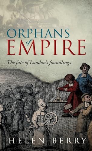 Beispielbild fr Orphans of Empire: The Fate of London's Foundlings zum Verkauf von WorldofBooks