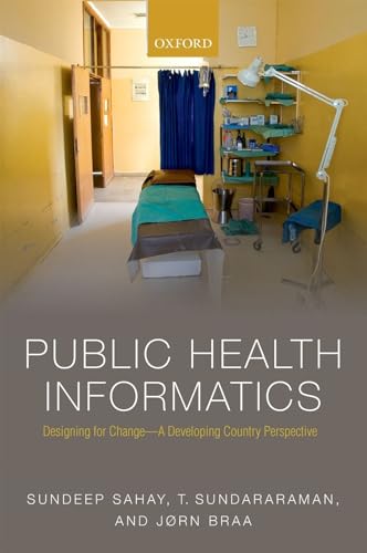 Beispielbild fr Public Health Informatics: Designing for Change - A Developing Country Perspective zum Verkauf von ThriftBooks-Dallas