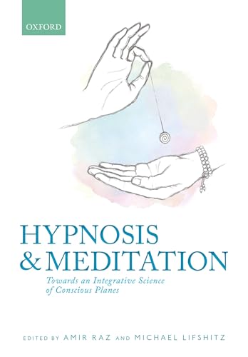 9780198759102: Hypnosis and meditation: Towards an integrative science of conscious planes