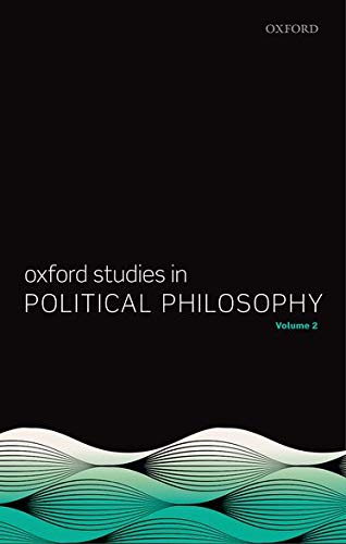 Stock image for Oxford Studies in Political Philosophy: Volume 2 for sale by Prior Books Ltd
