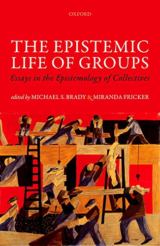 Imagen de archivo de The Epistemic Life of Groups: Essays in the Epistemology of Collectives (Mind Association Occasional Series) a la venta por GF Books, Inc.