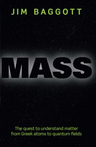 Stock image for Mass: the quest to understand matter from Greek atoms to quantums for sale by -OnTimeBooks-
