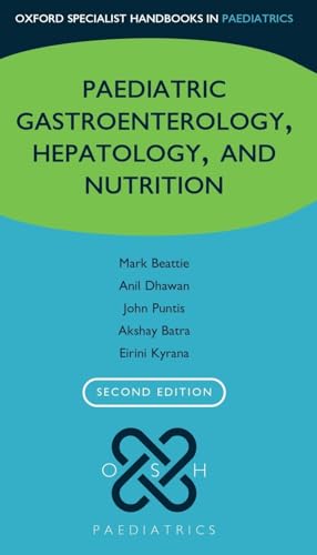 Stock image for Oxford Specialist Handbook of Paediatric Gastroenterology, Hepatology, and Nutrition (Oxford Specialist Handbooks in Paediatrics) for sale by WorldofBooks