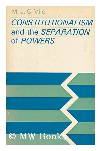9780198760153: Constitutionalism and the Separation of Powers