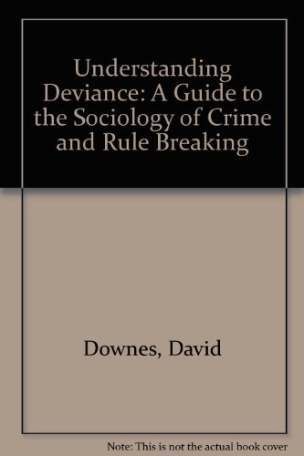 Stock image for Understanding deviance: A guide to the sociology of crime and rule-breaking for sale by dsmbooks