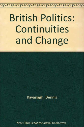 Stock image for British Politics: Continuities and Change for sale by Anybook.com