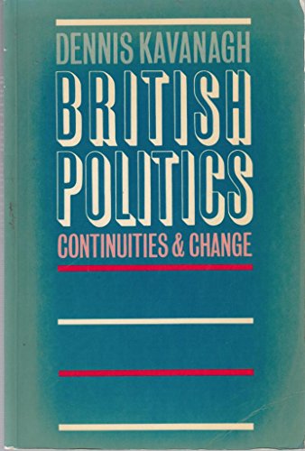 Imagen de archivo de British Politics: Continuities and Change a la venta por More Than Words