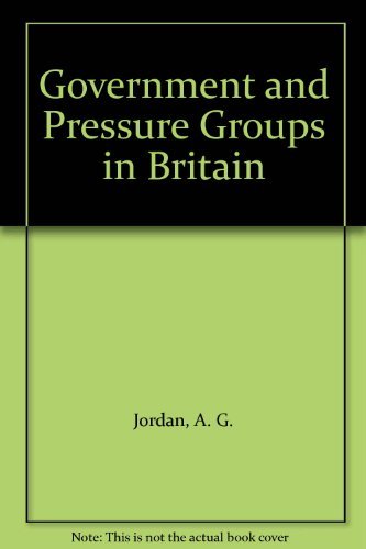 Imagen de archivo de Government and Pressure Groups in Britain a la venta por Better World Books: West