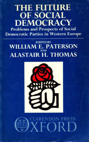 Beispielbild fr The Future of Social Democracy: Problems and Prospects of Social Democratic Parties in Western Europe zum Verkauf von medimops
