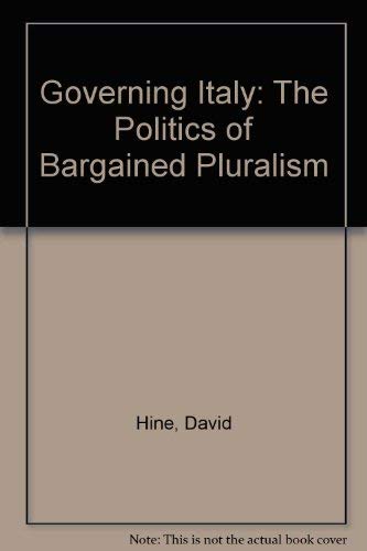 9780198761723: Governing Italy: The Politics of Bargained Pluralism