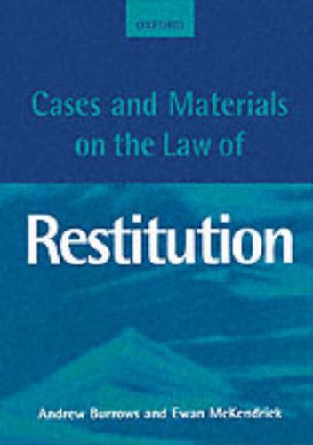Cases and Materials on the Law of Restitution (9780198762911) by Burrows, A. S.; McKendrick, Ewan