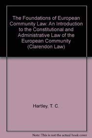 Beispielbild fr The foundations of European Community law : an introduction to the constitutional and administrative law of the European Community. zum Verkauf von Kloof Booksellers & Scientia Verlag