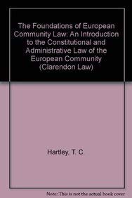 Imagen de archivo de The foundations of European Community law : an introduction to the constitutional and administrative law of the European Community. a la venta por Kloof Booksellers & Scientia Verlag