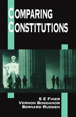 Comparing Constitutions (9780198763444) by Finer, S. E.; Bogdanor, Vernon; Rudden, Bernard