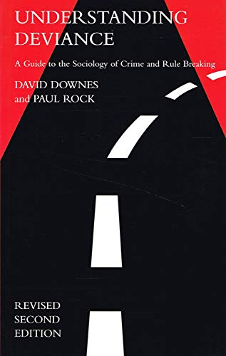 Imagen de archivo de Understanding Deviance: A Guide to the Sociology of Crime and Rule Breaking (Clarendon Paperbacks) a la venta por WorldofBooks