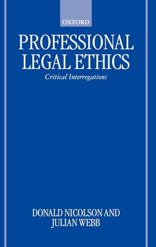 9780198764717: Professional Legal Ethics: Critical Interrogations