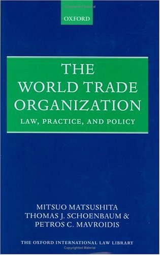 9780198764724: The World Trade Organization: Law, Practice and Policy (Oxford International Law Library)
