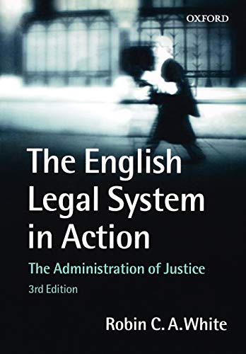 Stock image for The English Legal System In Action: The Administration of Justice for sale by WorldofBooks