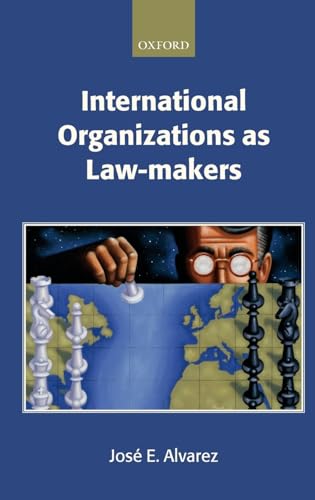 9780198765622: International Organizations as Law-makers (Oxford Monographs in International Law)