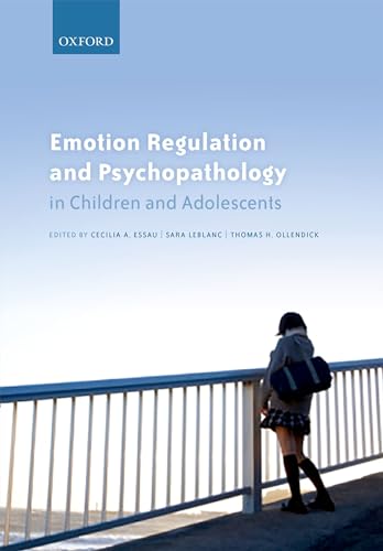 9780198765844: Emotion Regulation and Psychopathology in Children and Adolescents