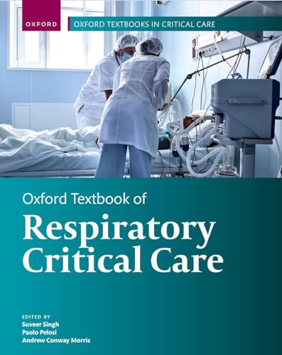 Beispielbild fr Oxford Textbook of Respiratory Critical Care (Oxford Textbooks in Critical Care) zum Verkauf von GF Books, Inc.
