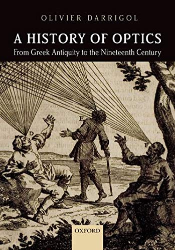 9780198766957: A History of Optics from Greek Antiquity to the Nineteenth Century