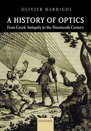 Stock image for A History of Optics from Greek Antiquity to the Nineteenth Century for sale by Solr Books