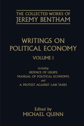 Beispielbild fr Writings on Political Economy. Volume 1 Including Defence of Usury ; Manual of Political Economy ; and A Protest Against Law Taxes zum Verkauf von Blackwell's