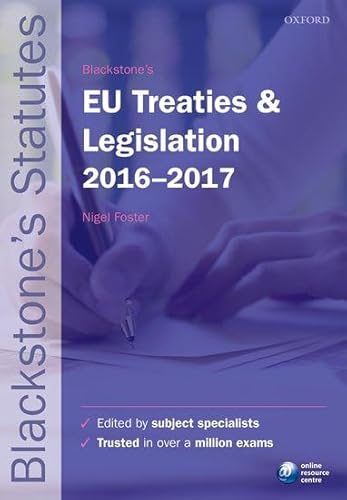 Imagen de archivo de Blackstone's EU Treaties & Legislation 2016-2017 (Blackstone's Statute Series) a la venta por AwesomeBooks