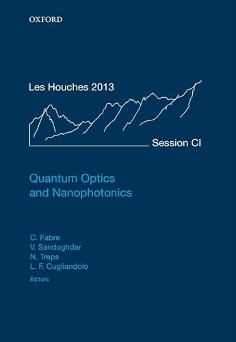 9780198768609: Quantum Optics and Nanophotonics: 101 (Lecture Notes of the Les Houches Summer School)