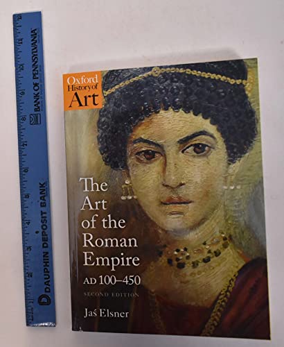 Imagen de archivo de The Art of the Roman Empire: 100-450 AD (Oxford History of Art) a la venta por Ergodebooks