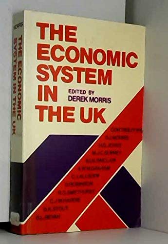 Imagen de archivo de The Economic System in the UK a la venta por Better World Books Ltd