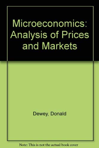 Microeconomics: The Analysis of Prices and Markets (9780198770794) by Donald Dewey