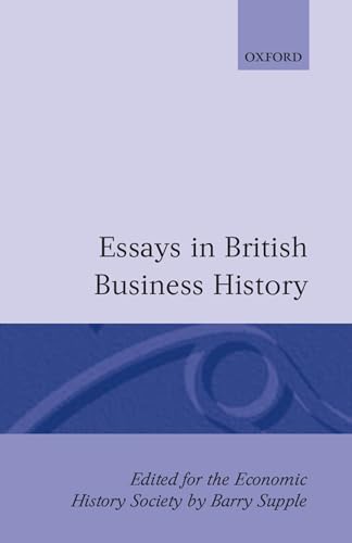 9780198770886: Essays In British Business History