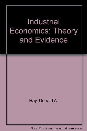 Beispielbild fr Industrial Economics: Theory and Evidence zum Verkauf von Ergodebooks