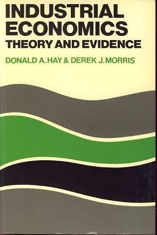 Beispielbild fr INDUSTRIAL ECONOMICS: THEORY AND EVIDENCE. zum Verkauf von Cambridge Rare Books