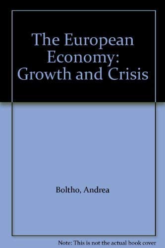 Beispielbild fr THE EUROPEAN ECONOMY: GROWTH AND CRISIS. zum Verkauf von Cambridge Rare Books