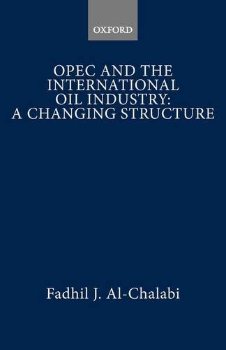 9780198771555: Opec and the International Oil Industry: A Changing Structure