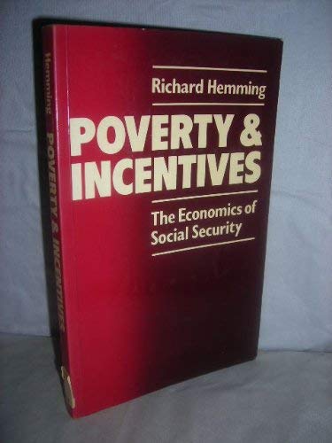 Stock image for Poverty and Incentives : Economics of Social Security for sale by Better World Books