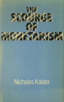 9780198771876: Scourge of Monetarism (Radcliffe Lectures)