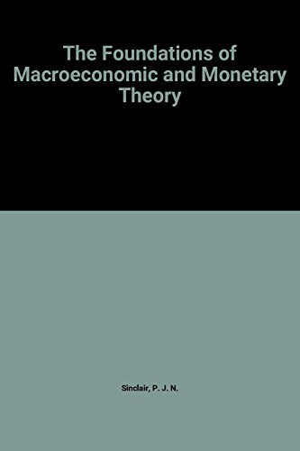 Stock image for The Foundation of Macroeconomic and Monetary Theory for sale by Better World Books Ltd