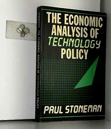 The Economic Analysis of Technology Policy - Stoneman, Paul