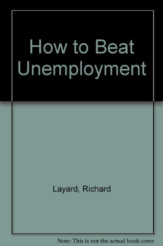 Beispielbild fr How to Beat Unemployment zum Verkauf von Goldstone Books