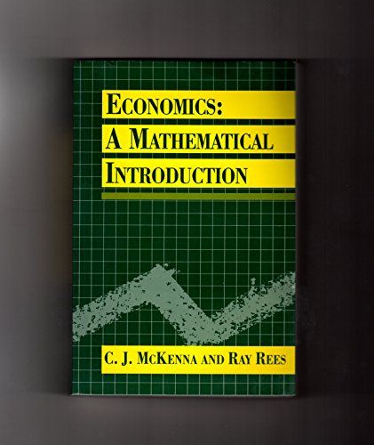 Stock image for Economics: A Mathematical Introduction for sale by SecondSale